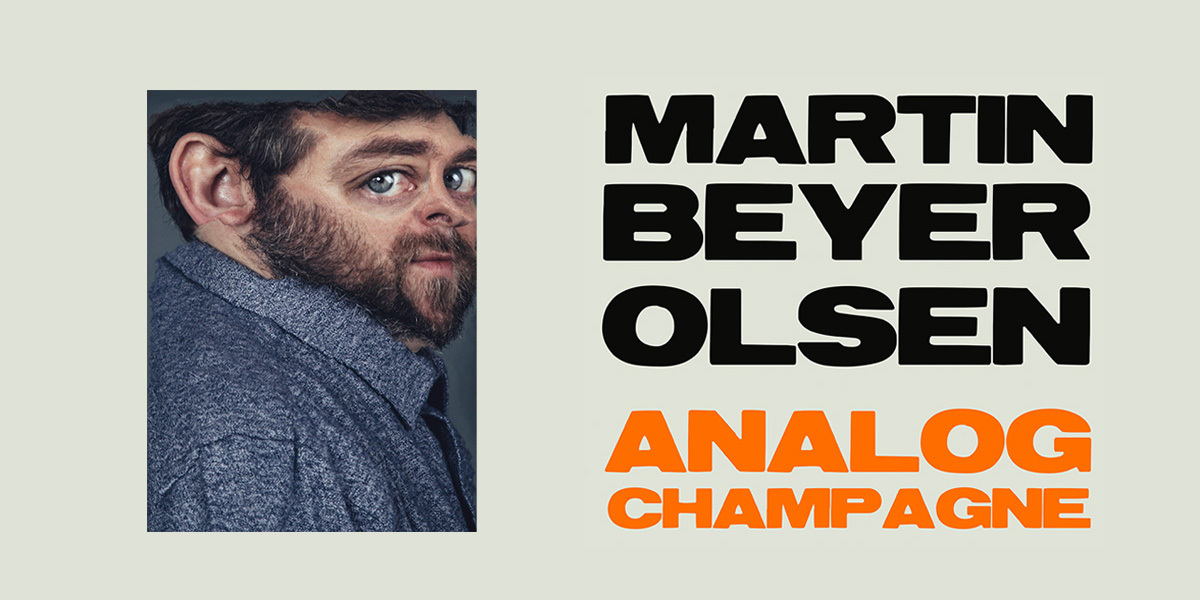 Martin Beyer-Olsen - Analog Champagne