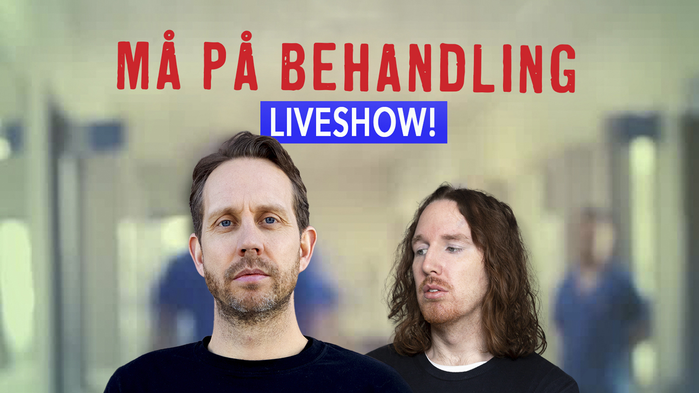 Må på behandling - Live
