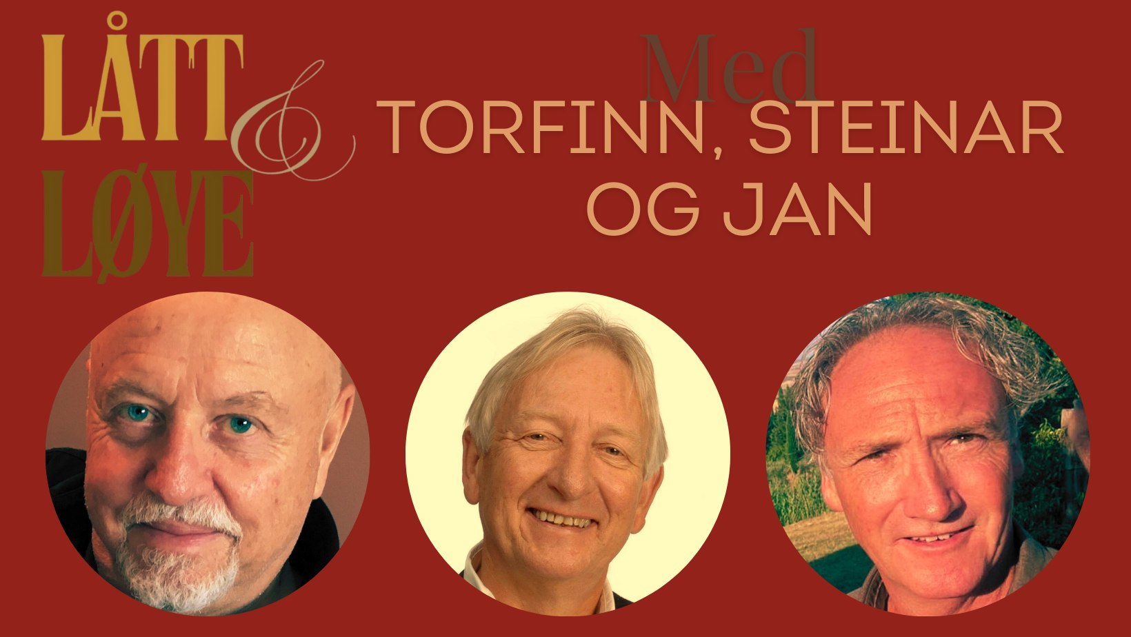 Lått & Løye med Torfinn, Steinar og Jan