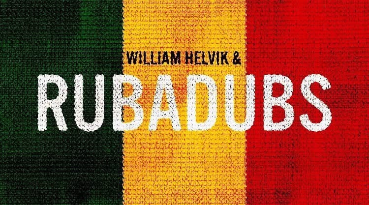 William Helvik & Rub A Dubs