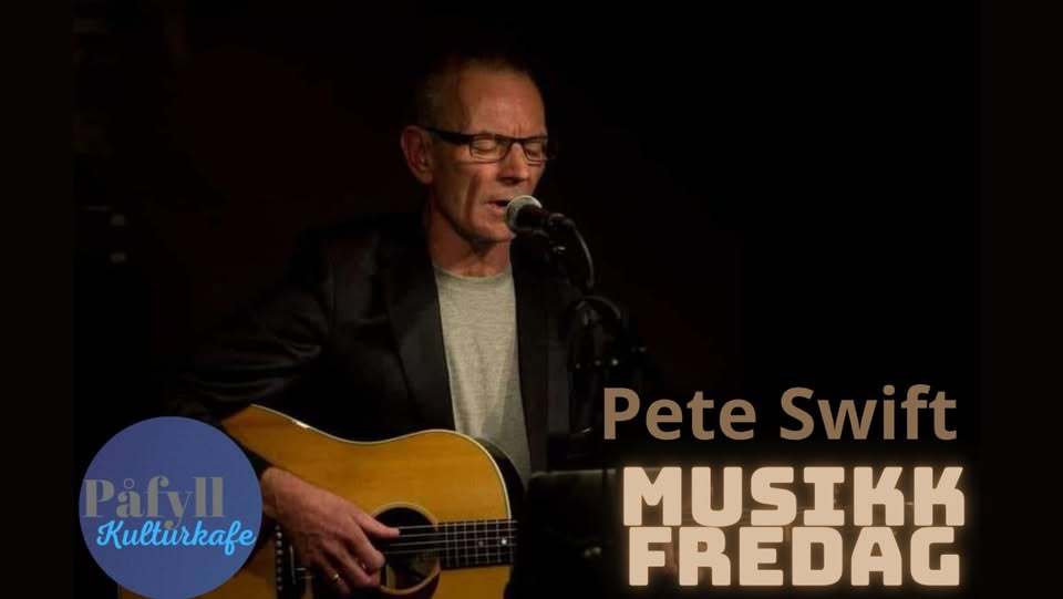 Musikkfredag med Pete Swift