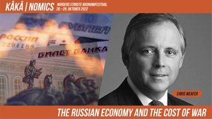 Kåkånomics - Chris Weafer - The Russian Economy and the cost of war