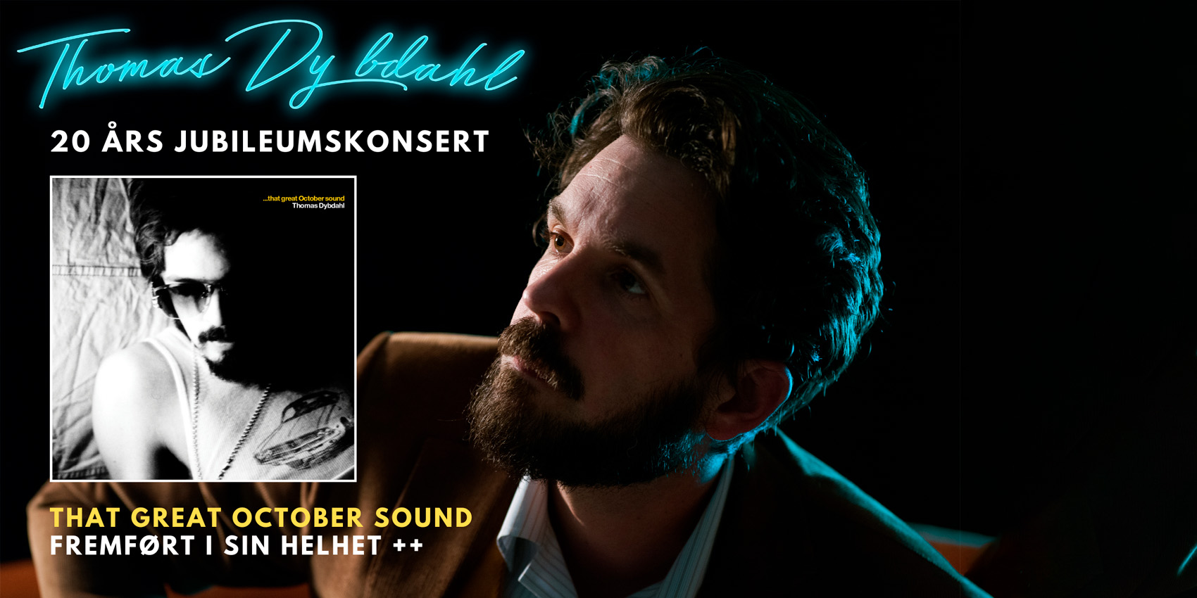 Thomas Dybdahl ...that Great October Sound - jubileumskonsert