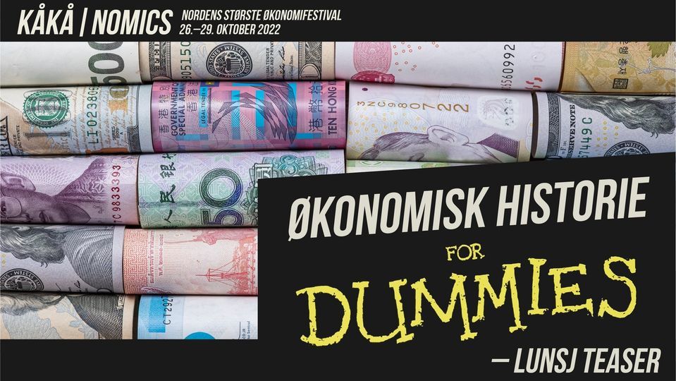 Lunsj Teaser - Økonomisk historie for dummies!